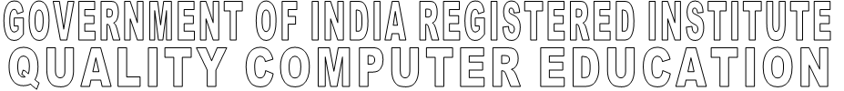 GOVERNMENT OF INDIA REGISTERED INSTITUTE QUALITY COMPUTER EDUCATION
